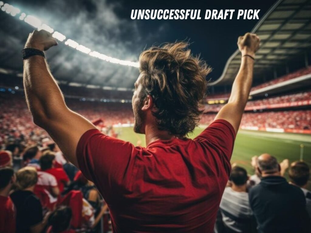 Unsuccessful Draft Pick: A Story of Lost Chances