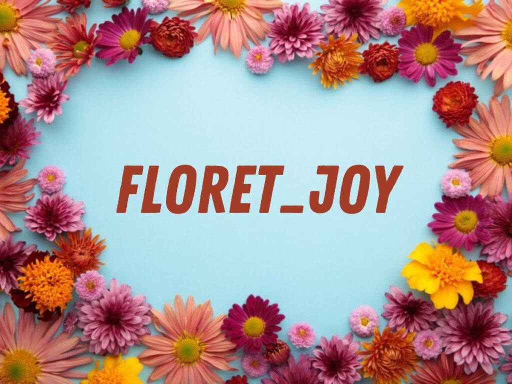 Floret_Joy Get Happy Now!