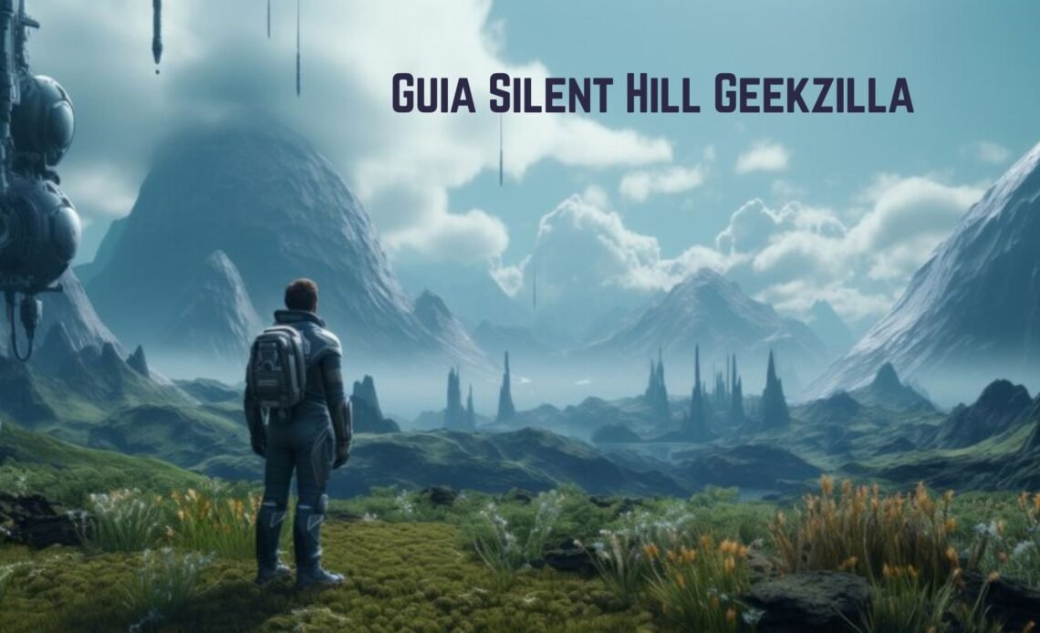 Guia Silent Hill Geekzilla A Guide