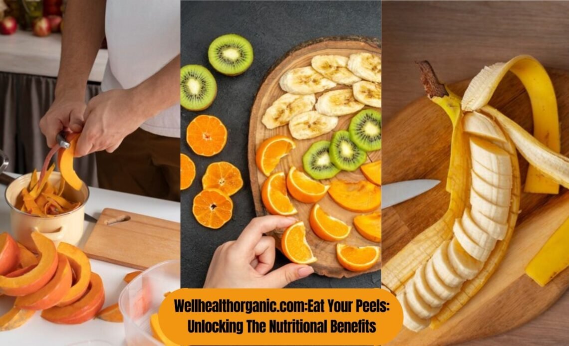 Wellhealthorganic.comEat Your Peels Unlocking The Nutritional Benefits