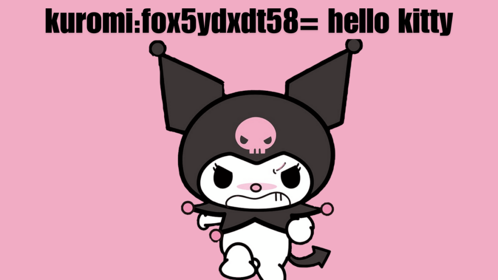 kuromi:fox5ydxdt58= hello kitty