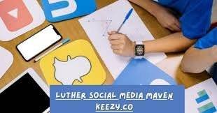 luther social media maven keezy.co