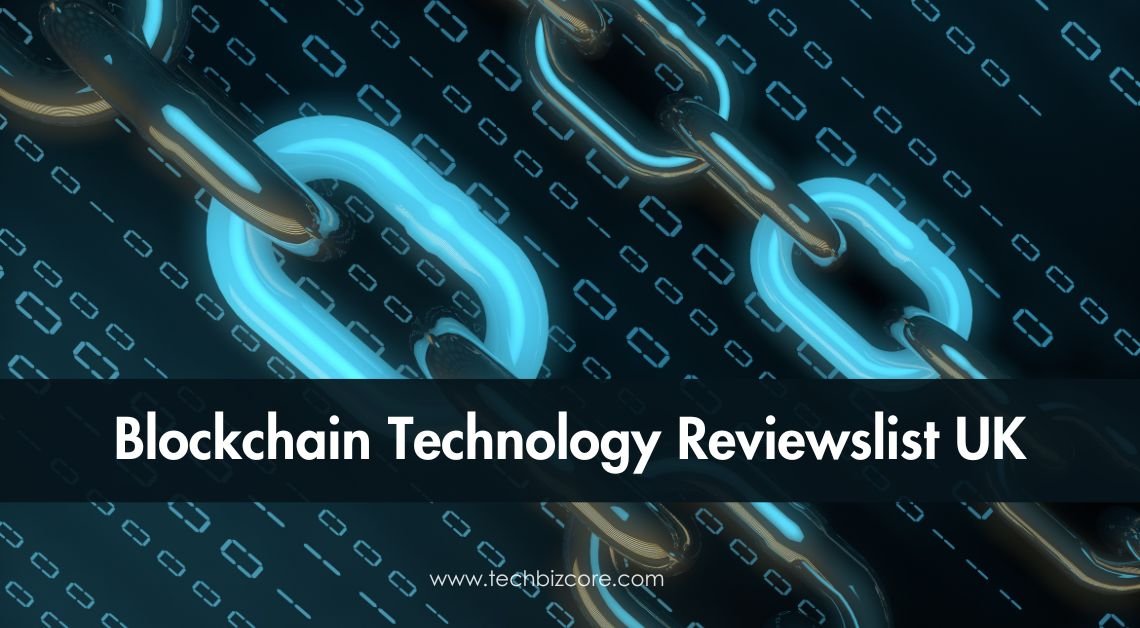 Blockchain Technology Reviewslist UK