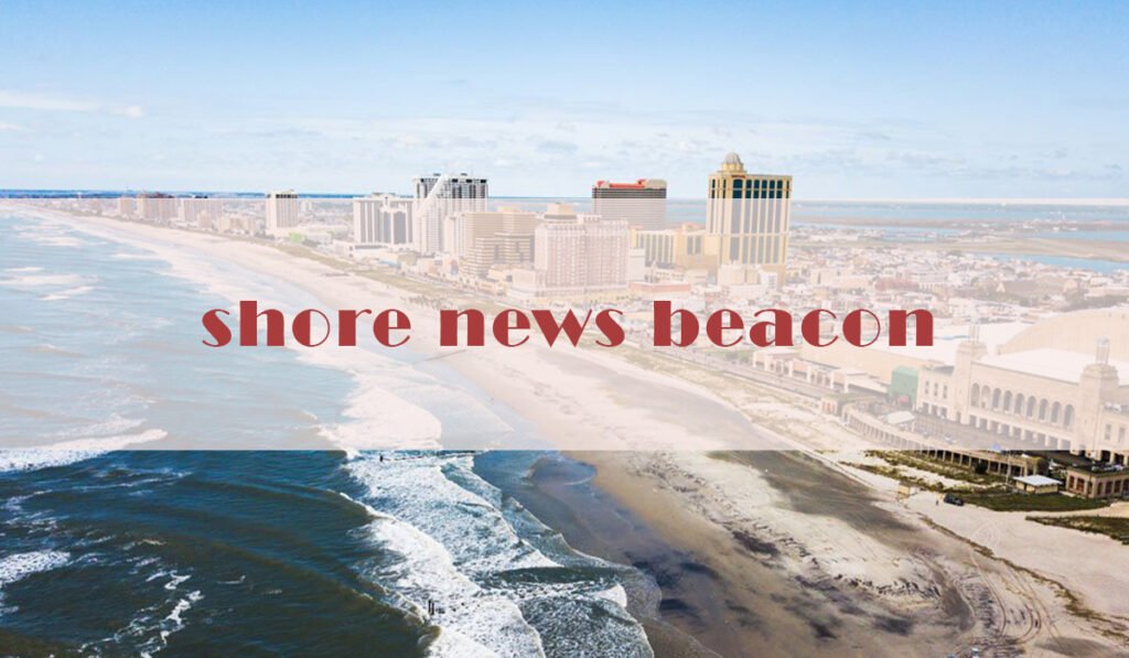 shore news beacon