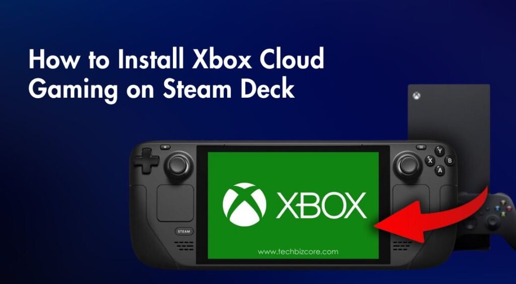 How to Install Xbox Cloud Gaming on Steam Deck